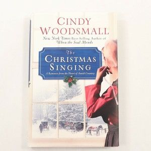 The Christmas Singing  A Romance from the Heart of Amish Country Cindy Woodsmall